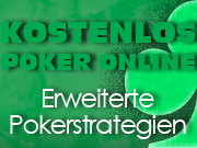 Erweiterte Pokerstrategien